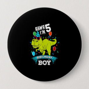 Badge Rond 10 Cm 5 Years Cool T Rex Dinosaur Rawr 5th Birthday Boy