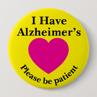 Badge Rond 10 Cm Adult 4 inch "I Have Alzheimer’s" Button