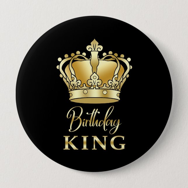 Badge Rond 10 Cm Anniversaire King Gold Couronne Royal Queen Funny (Devant)