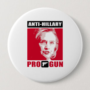 Badge Rond 10 Cm Anti-Hillary et Pro-Arme à feu - - Anti-Hillary -