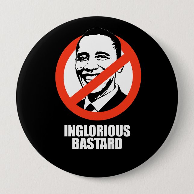 Badge Rond 10 Cm ANTI-OBAMA - bâtard glorieux (Devant)