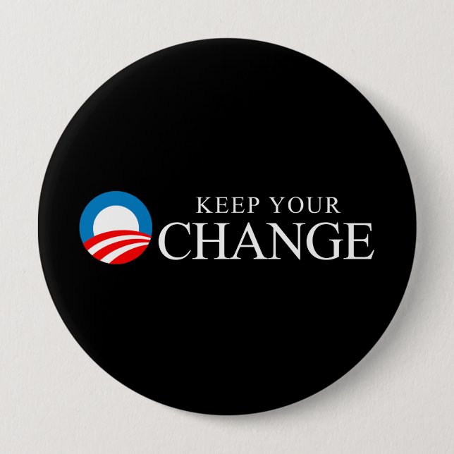 Badge Rond 10 Cm Anti-Obama - gardez votre changement (Devant)