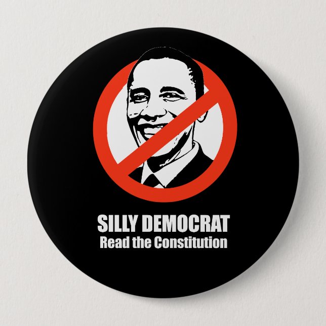 Badge Rond 10 Cm Anti-Obama - idiot démocrate, lire la constitution (Devant)