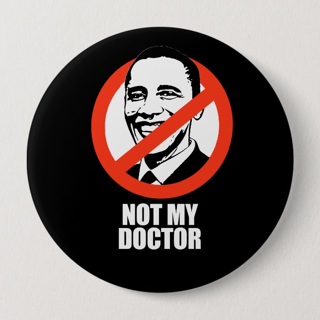 Badge Rond 10 Cm Anti-Obama - pas mon médecin (Devant)