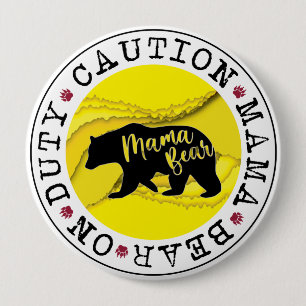 Badge Rond 10 Cm Attention Mama Bear On Duty Mère's day pin bouton