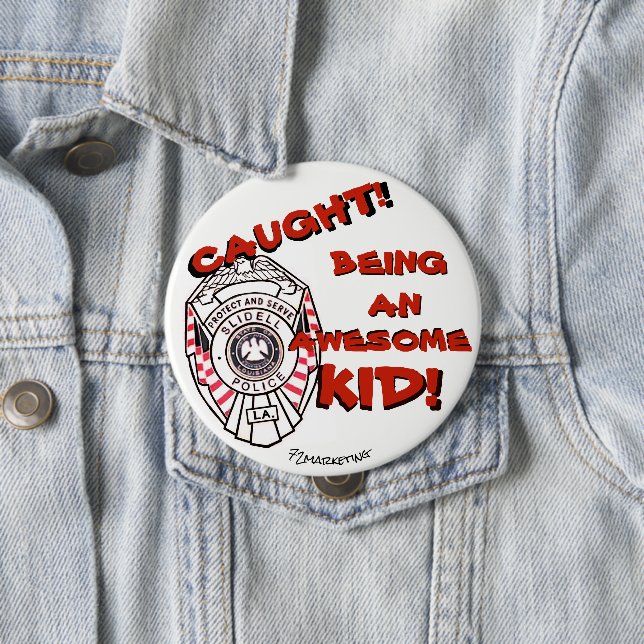 Badge Rond 10 Cm Attrapé ! Étant une police impressionnante de (En situation)
