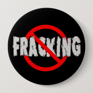 Badge Rond 10 Cm AUCUN FRACKING ! Extrémité Fracking