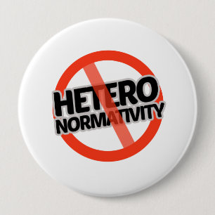 Badge Rond 10 Cm Aucun Hétéro-Normativity - -