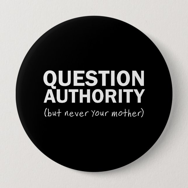 Badge Rond 10 Cm Autorité de question (Devant)