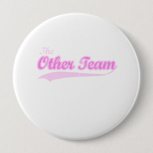 Badge Rond 10 Cm Autre team le rose