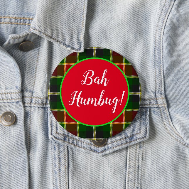 Badge Rond 10 Cm Bah Humbug amusant Noël Plaid (En situation)