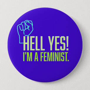 Badge Rond 10 Cm Bon Dieu ! Je suis un bouton féministe de premier