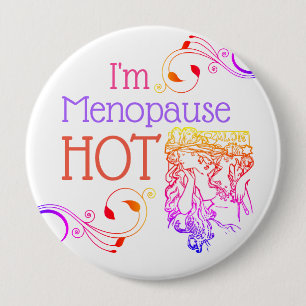 Badge Rond 10 Cm Bouton chaud de ménopause