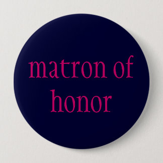 Badge Rond 10 Cm bouton de "dame de honneur"