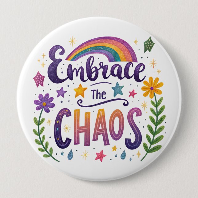 Badge Rond 10 Cm Bouton "Embrasser le chaos" (Devant)