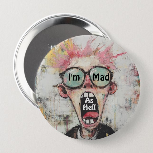 Badge Rond 10 Cm Bouton Je suis Mad As Hell (Devant & derrière)