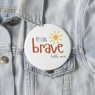 Badge Rond 10 Cm brave petit un Bouton personnalisé nom personnalis