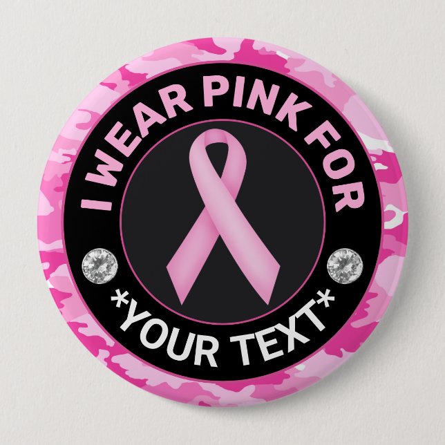Badge Rond 10 Cm Breast Cancer Awareness I wear Pink for Camouflage (Devant)