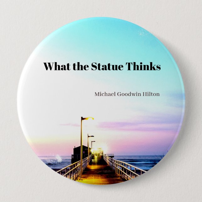 Badge Rond 10 Cm Ce que pense la statue  (Devant)