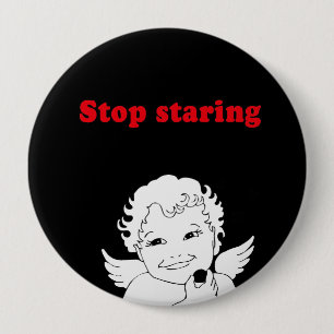 BADGE ROND 10 CM CESSEZ DE REGARDER