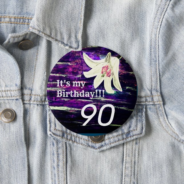 Badge Rond 10 Cm C'est mon anniversaire ! ! Fleur 90e anniversaire  (En situation)