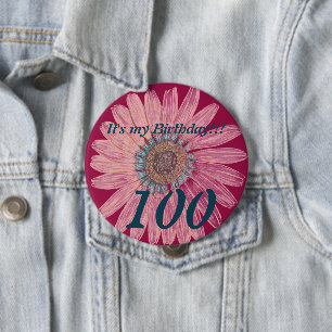 Badge Rond 10 Cm C'est mon anniversaire ! ! Fleurissez le 100th
