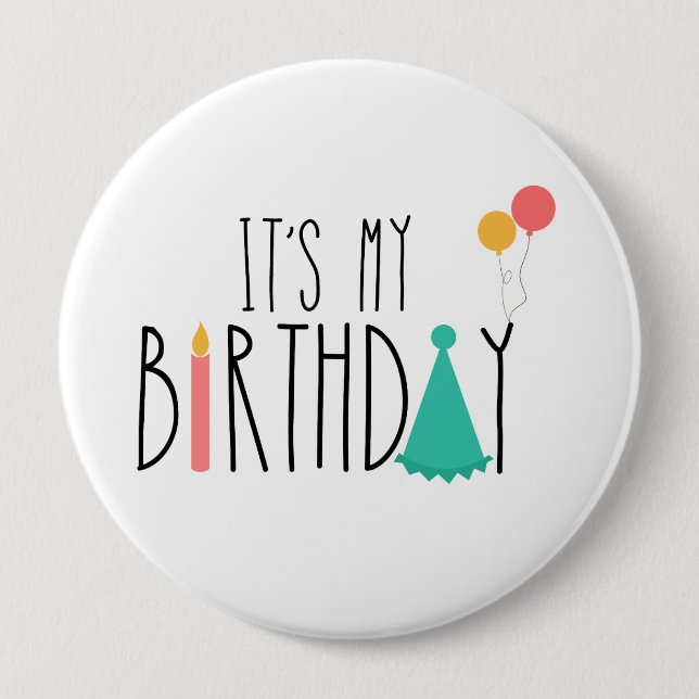 Badge Rond 10 Cm C'est mon bouton d'anniversaire/Pin (Devant)