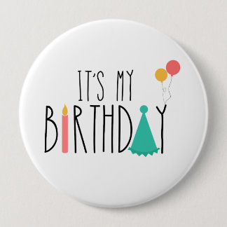 Badge Rond 10 Cm C'est mon bouton d'anniversaire/Pin