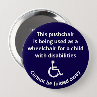 Badge Rond 10 Cm Chaise roulante Poussette personnalisée ne peut pa
