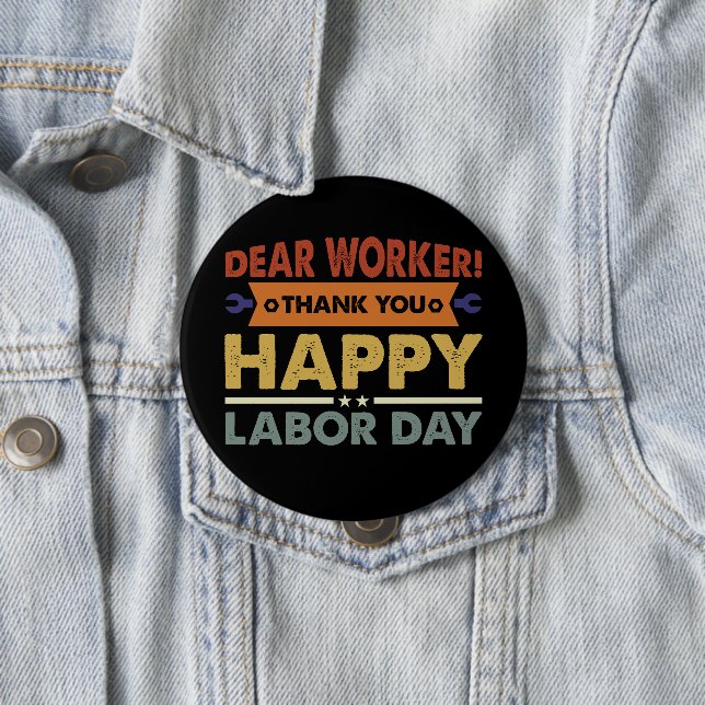 Badge Rond 10 Cm Cher Merci ouvrier Joyeux jour ouvrier (En situation)