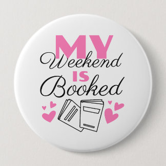 Badge Rond 10 Cm Conception de texte pour mon week-end est réservé