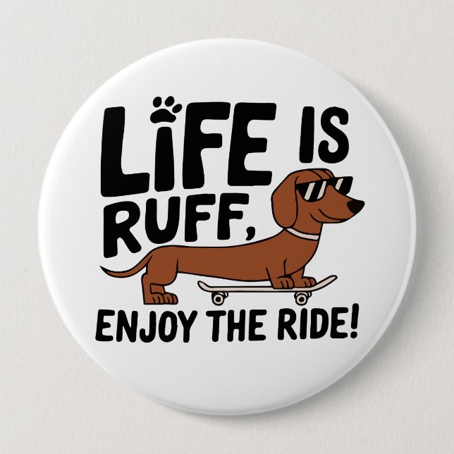 Badge Rond 10 Cm Cool Dachshund Dog Vie Citation (Devant)