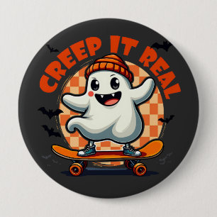 Badge Rond 10 Cm Creep it real Éffrayant Halloween Ghost Skate Boar