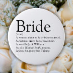 Badge Rond 10 Cm Définition de la mariée, Fête des mariées, Mariage<br><div class="desc">Personnalisez avec la définition de la mariée pour créer un cadeau unique pour les douches nuptiales, la bachelorette ou encore les fêtes et les mariages. Une façon parfaite de lui montrer à quel point elle est extraordinaire dans son grand jour et un gardien parfait pour le reste de sa vie....</div>
