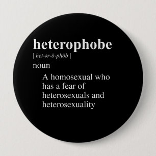 BADGE ROND 10 CM DÉFINITION DE L'HÉTÉROPHOBE