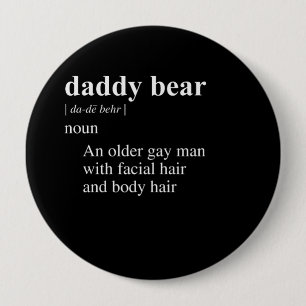 BADGE ROND 10 CM DÉFINITION DE L'OURS DADDY