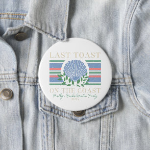 Badge Rond 10 Cm Dernier toast sur la côte - Bachelorette Nautique