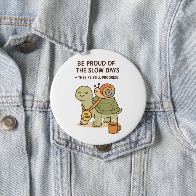 Badge Rond 10 Cm Des jours lents, toujours en cours par Maddeson Mc (En situation)