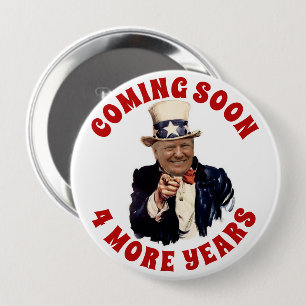 BADGE ROND 10 CM DONALD TRUMP 2020 VENIR BIENTÔT 4 ANS DE PLUS