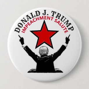 Badge Rond 10 Cm Donald Trump Impeachment Salute