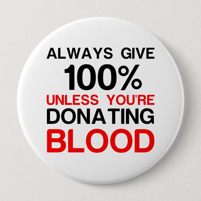 Badge Rond 10 Cm Donnez 100% à moins que vous ne donniez du sang (Devant)