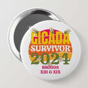 Badge Rond 10 Cm Élégant CICADA SURVIVOR 2024 Broods XIII XIX