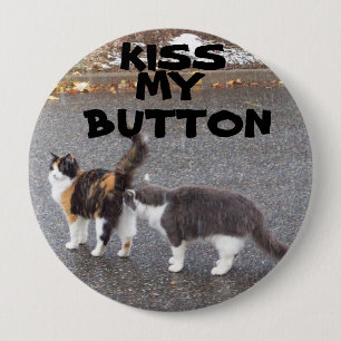 Badge Rond 10 Cm Embrasse mon bouton Embrasser les chats