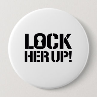 Badge Rond 10 Cm ENFERMEZ-LA - Hillary pour la prison --- Élection