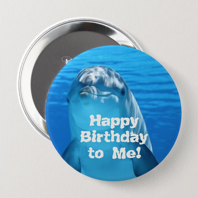 Badge Rond 10 Cm Épinglette Dauphin Joyeux Anniversaire à Moi (Devant & derrière)
