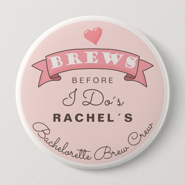 Badge Rond 10 Cm Équipage de brasseries de Bachelorette (Devant)
