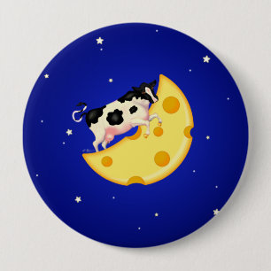 Badge Rond 10 Cm Et la vache s'est cognée sur la lune au fromage