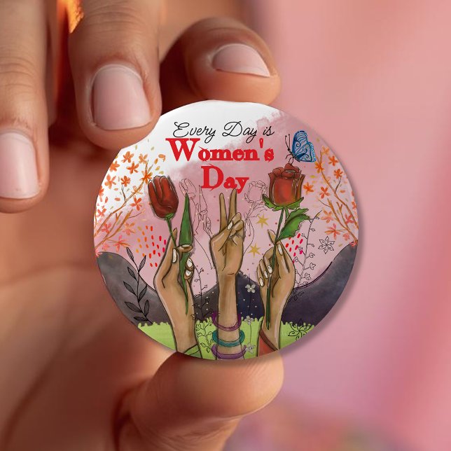 Badge Rond 10 Cm Every Day is Women's Day Hand-Painted Floral  (Every Day is Women's Day Hand-Painted Floral Button)