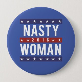 Badge Rond 10 Cm Femme méchante pour le président 2016 -- Ele