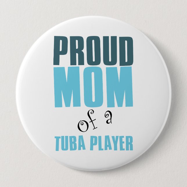 Badge Rond 10 Cm Fier maman d'un joueur Tuba (Devant)